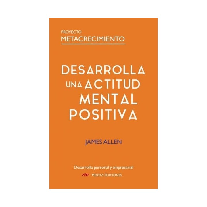 DESARROLLA UNA ACTITUD MENTAL POSITIVA