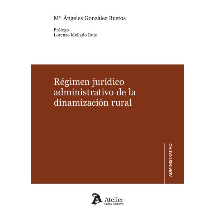 REGIMEN JURIDICO ADMINISTRATIVO DE LA DINAMIZACION RURAL