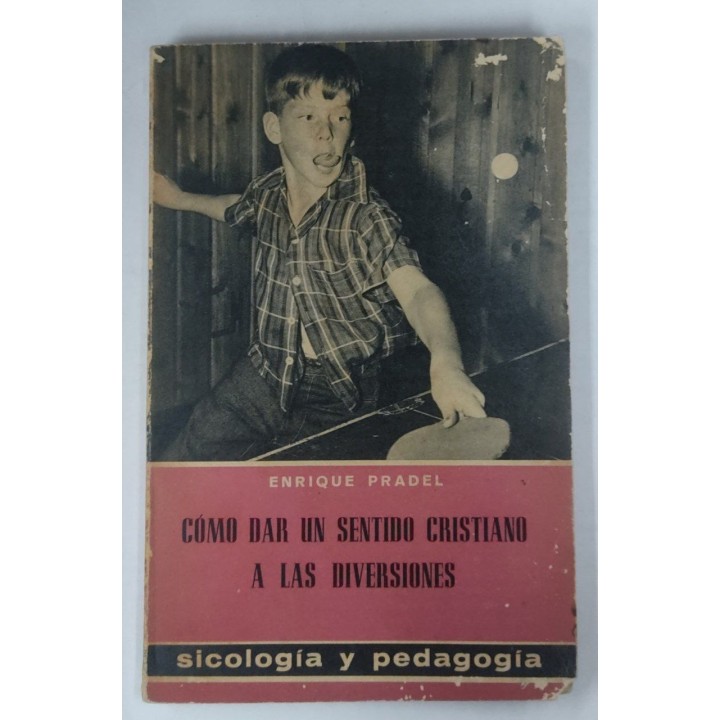 COMO DAR UN SENTIDO CRISTIANO A LAS DIVERSIONES