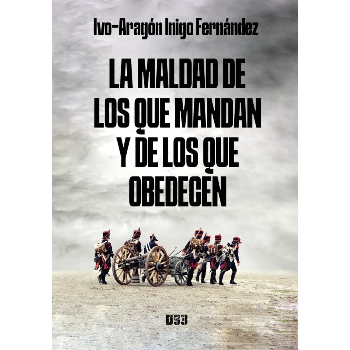 LA MALDAD DE LOS QUE MANDAN Y DE LOS QUE OBEDECEN