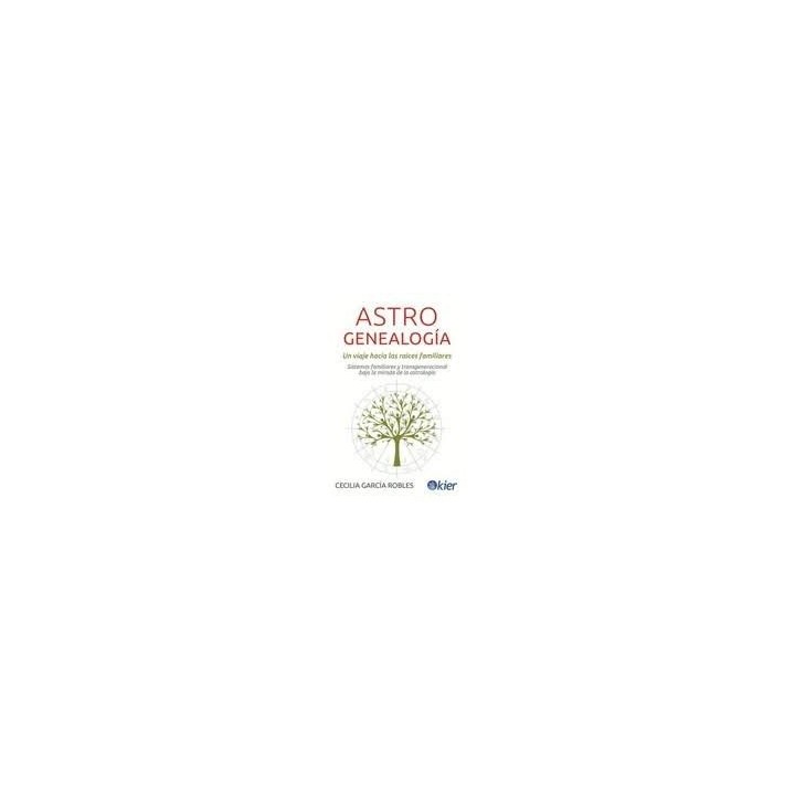 ASTROGENEALOGIA UN VIAJE HACIA LAS RAICES FAMILIARES