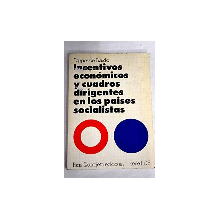 Incentivos económicos y cuadros dirigentes en los países socialistas
