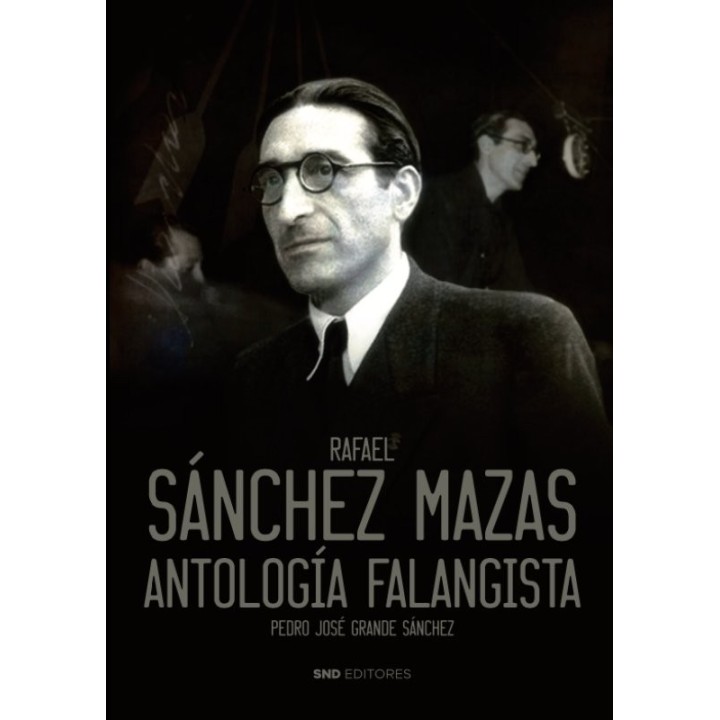 RAFAEL SANCHEZ MAZAS ANTOLOGIA FALANGISTA