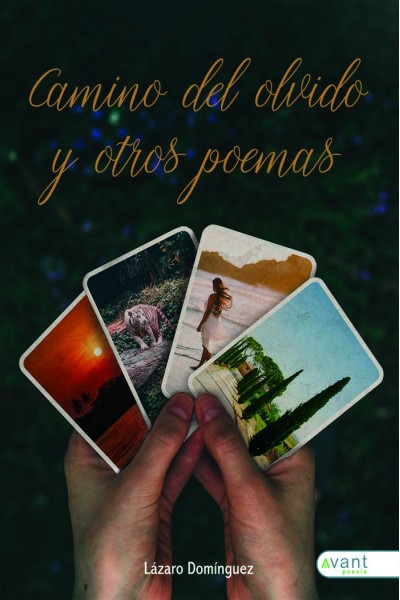 CAMINO DEL OLVIDO Y OTROS POEMAS