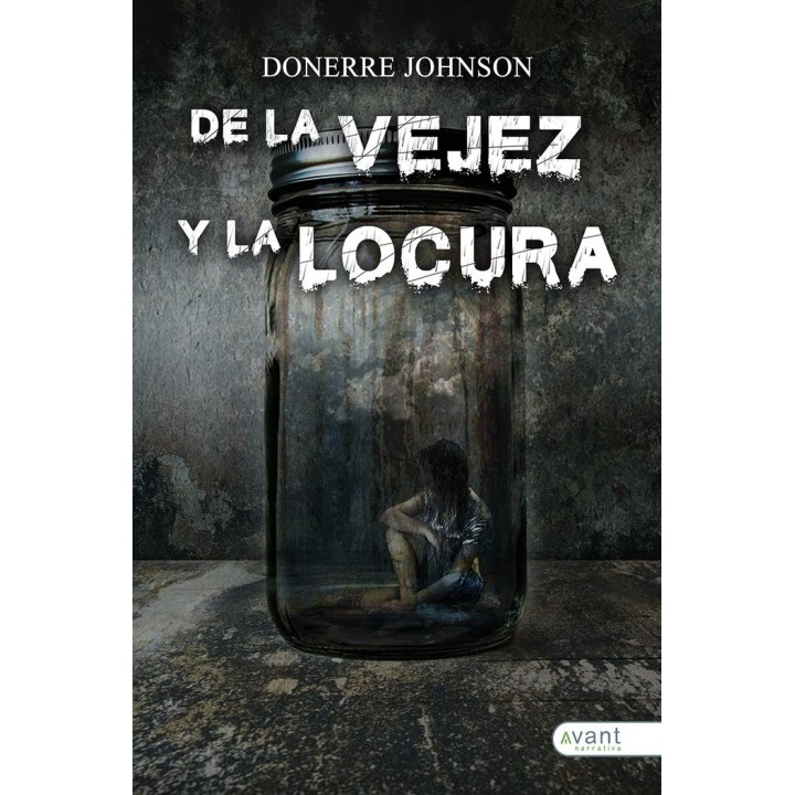 DE LA VEJEZ Y LA LOCURA