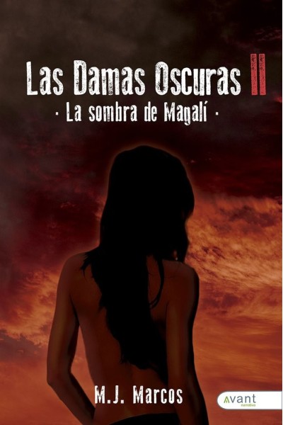 LAS DAMAS OSCURAS II LA SOMBRA DE MAGALI