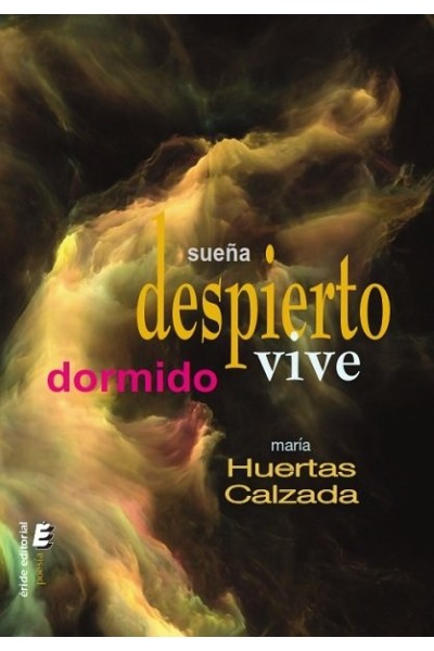 SUEÑA DESPIERTO VIVE DORMIDO