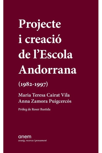 PROJECTE I CREACIO DE L'ESCOLA ANDORRANA 1982-1997