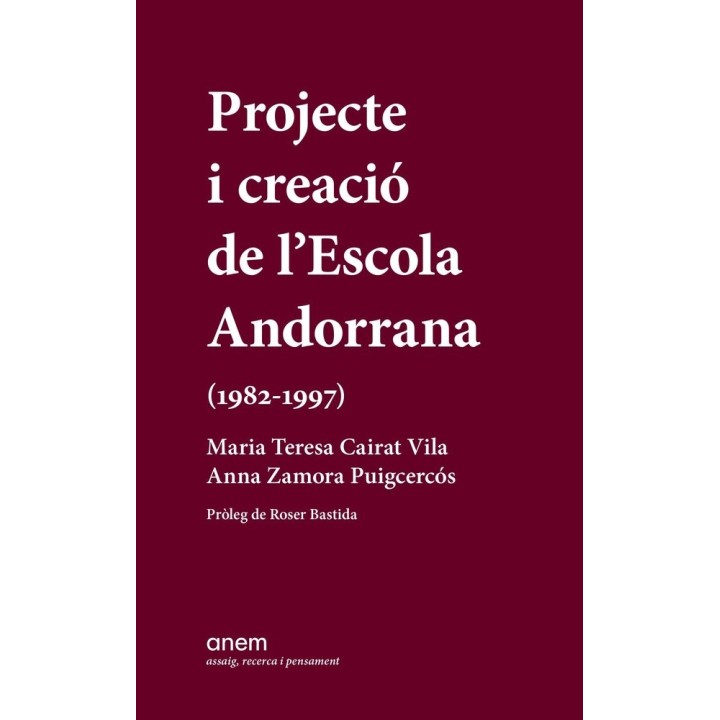 PROJECTE I CREACIO DE L'ESCOLA ANDORRANA 1982-1997