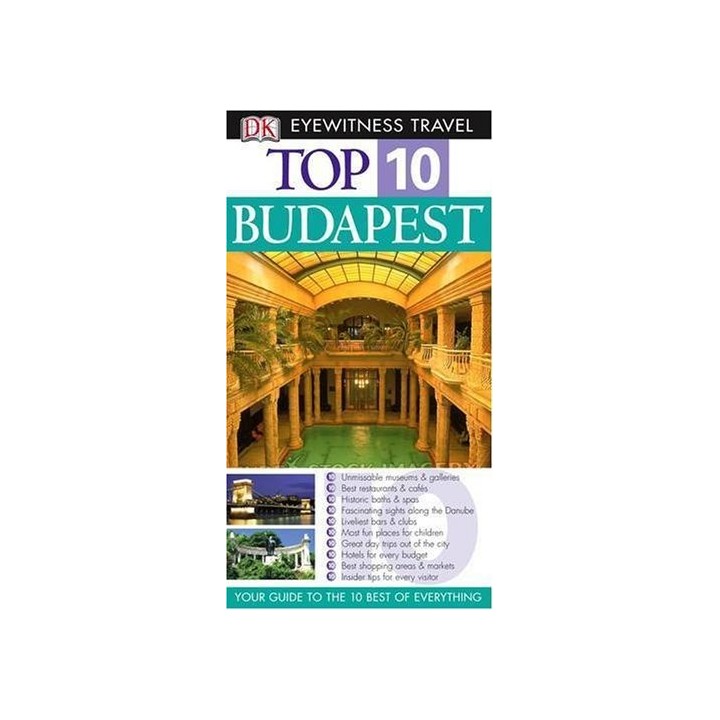 Top 10 Travel Guide: Budapest.