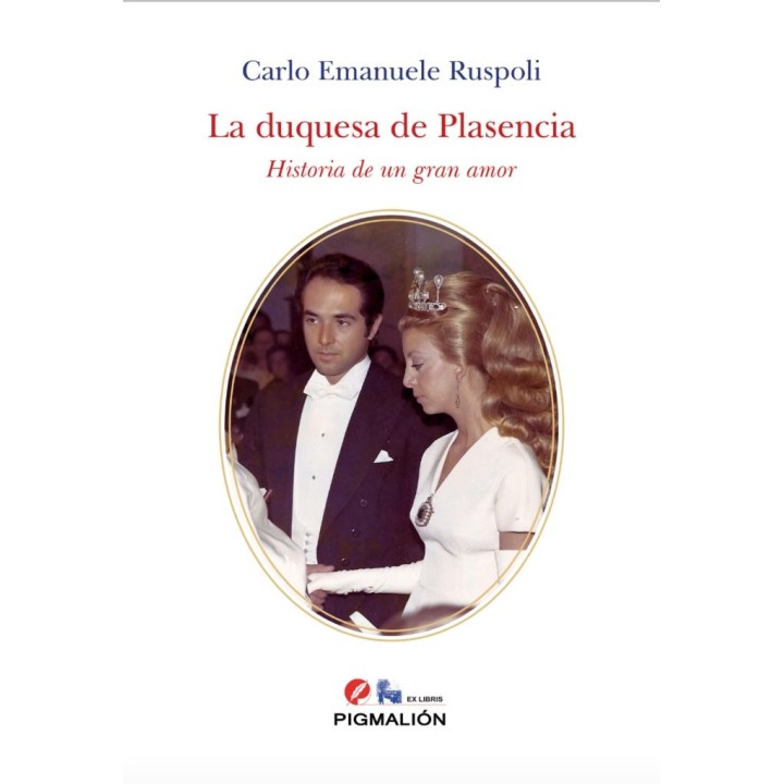 LA DUQUESA DE PLASENCIA HISTORIA DE UN GRAN AMOR