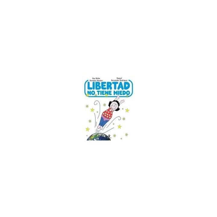LIBERTAD NO TIENE MIEDO