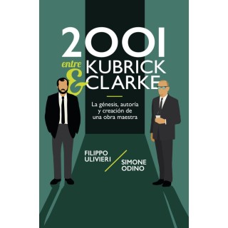 2001 ENTRE KUBRICK Y CLARKE