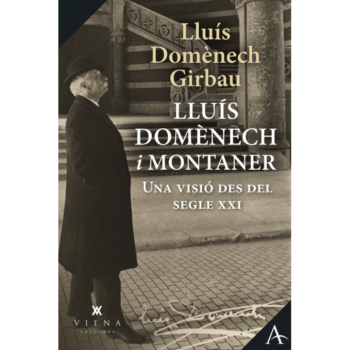 LLUIS DOMENECH MONTANER UNA VISIO DES DEL SEGLE XXI