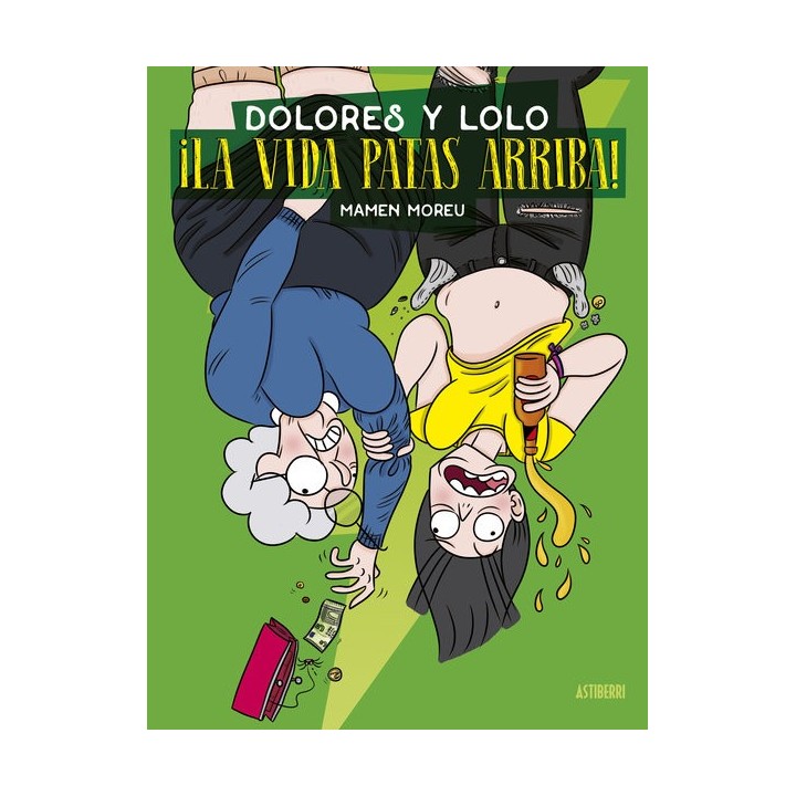 DOLORES Y LOLO 3 LA VIDA PATAS ARRIBA NUEVA EDICION