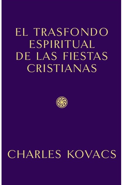 TRASFONDO ESPIRITUAL DE LAS FIESTAS CRISTIANAS