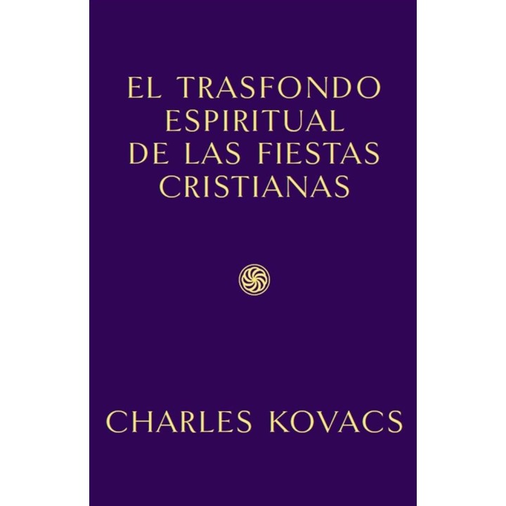 TRASFONDO ESPIRITUAL DE LAS FIESTAS CRISTIANAS