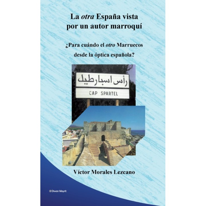 LA OTRA ESPAÑA VISTA POR UN AUTOR MARROQUI