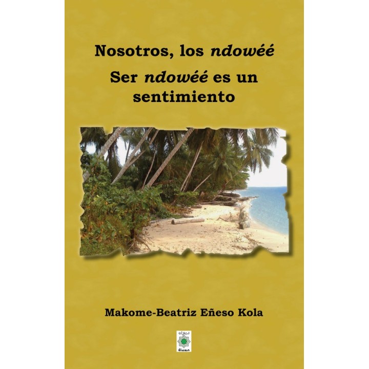 NOSOTROS LOS NDOWEE SER NDOWEE ES UN SENTIMIENTO