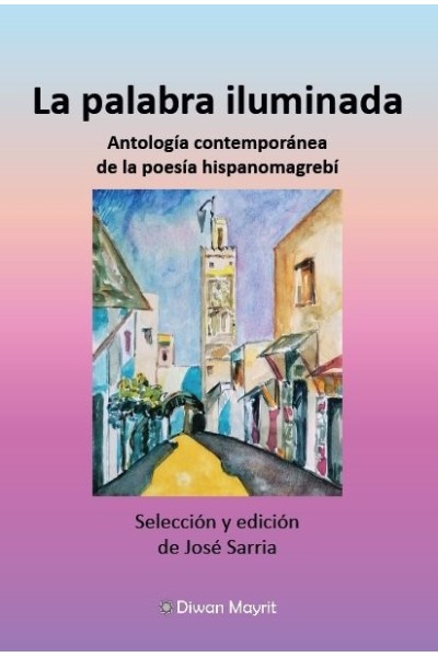 LA PALABRA ILUMINADA ANTOLOGIA CONTEMPORANEA DE LA POESIA H