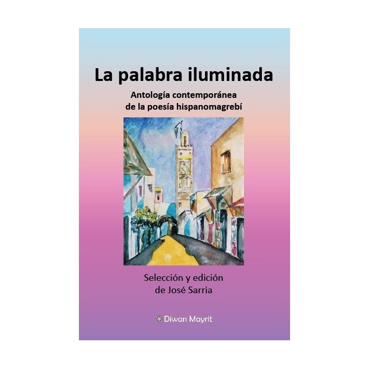 LA PALABRA ILUMINADA ANTOLOGIA CONTEMPORANEA DE LA POESIA H