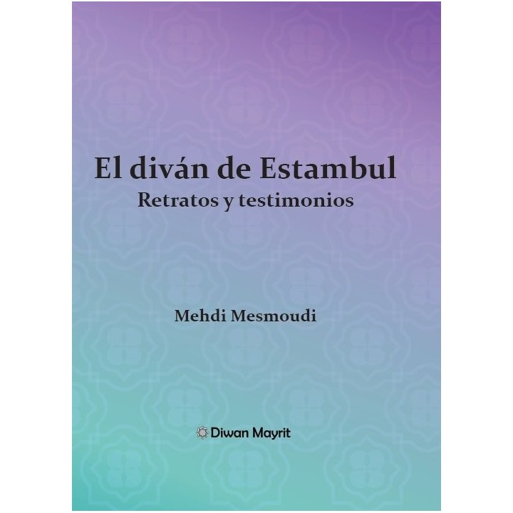 EL DIVAN DE ESTAMBUL RETRATOS Y TESTIMONIOS