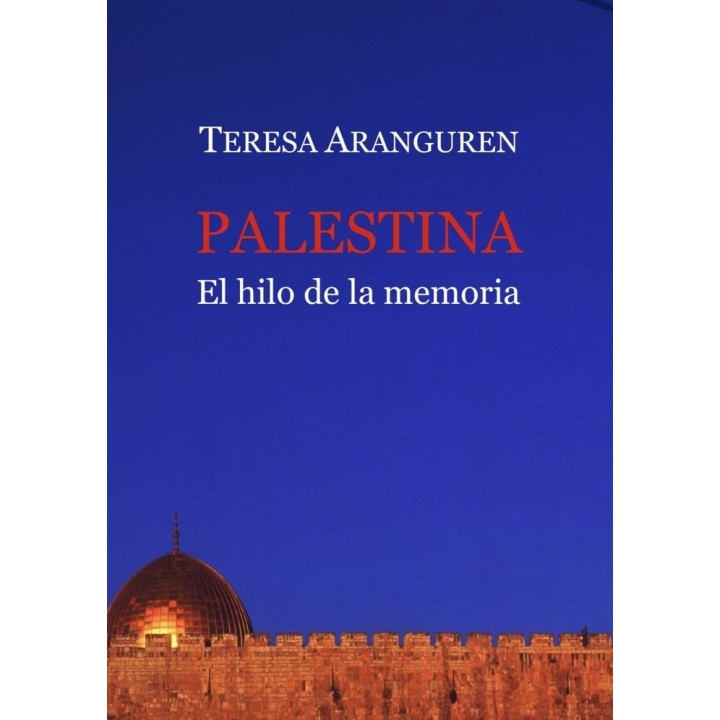 PALESTINA EL HILO DE LA MEMORIA