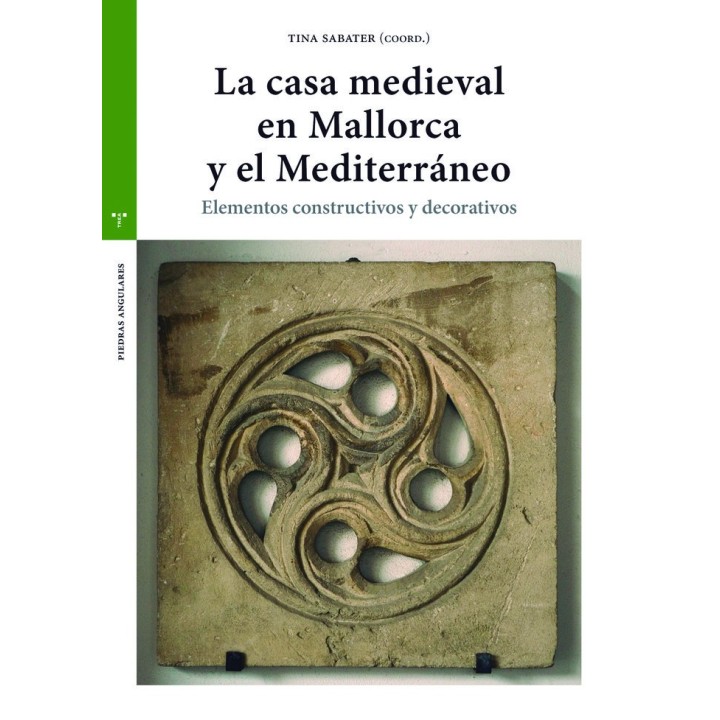 LA CASA MEDIEVAL EN MALLORCA Y EL MEDITERRANEO