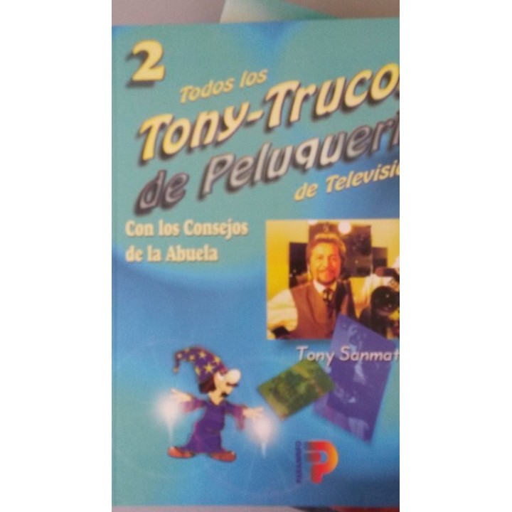 Todos los Tony-trucos de peluquería de televisión. Con los consejos de la Abuela.