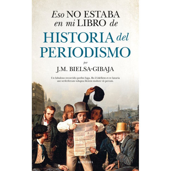 ESO NO ESTABA EN MI LIBRO DE HISTORIA DEL PERIODISMO