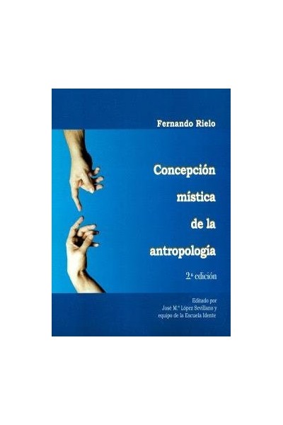 CONCEPCION MISTICA DE LA ANTROPOLOGIA