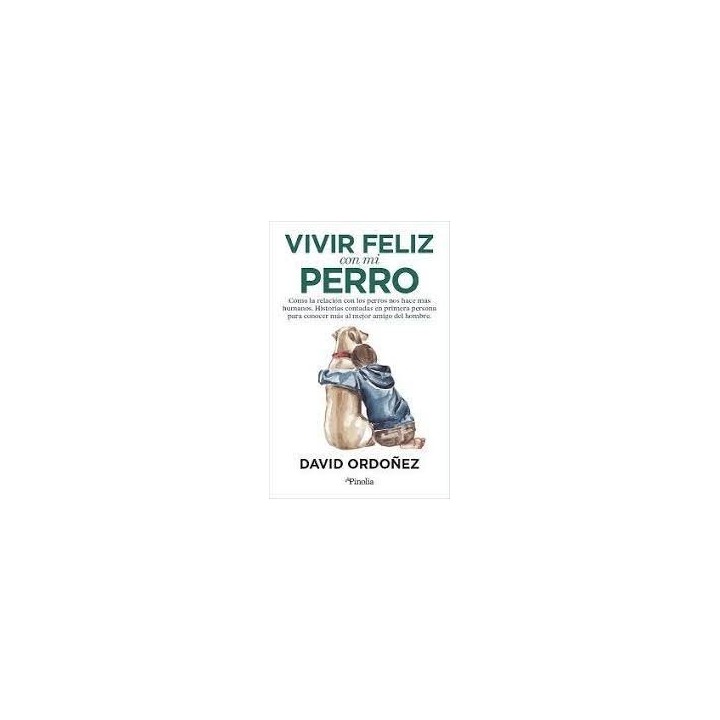 VIVIR FELIZ CON MI PERRO