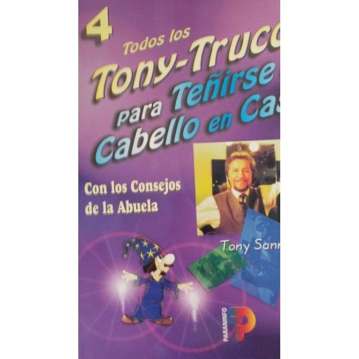 Todos los Tony-trucos para teñirse el cabello en casa. Con los consejos de la Abuela.