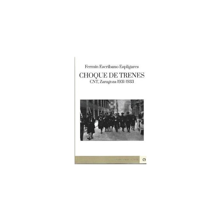 CHOQUE DE TRENES CNT ZARAGOZA 1931-1933