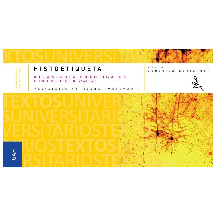 HISTOETIQUETA ATLAS GUIA PRACTICA DE HISTOLOGIA . 2 ª EDICI