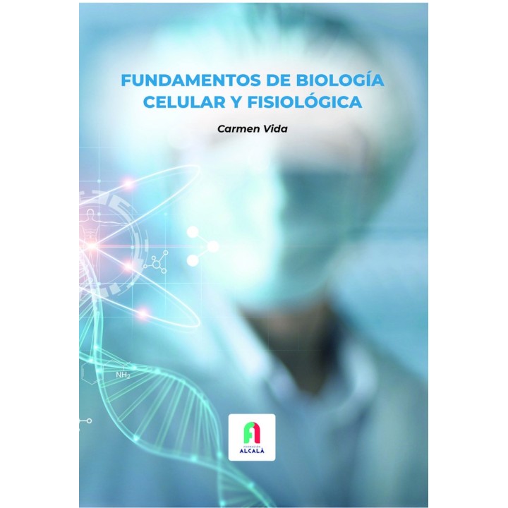 FUNDAMENTOS DE BIOLOGIA CELULAR Y FISIOLOGICA