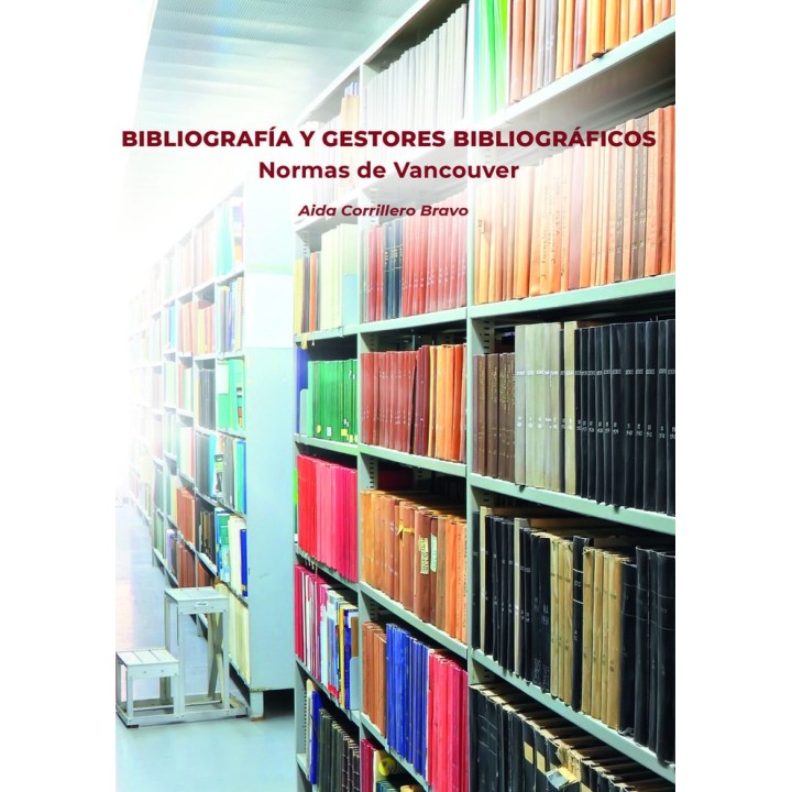 BIBLIOGRAFIA Y GESTORES BIBLIOGRAFICOS NORMAS DE VANCOUVE