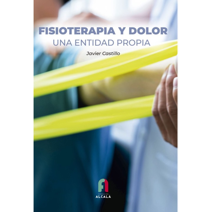 FISIOTERAPIA Y DOLOR UNA ENTIDAD PROPIA
