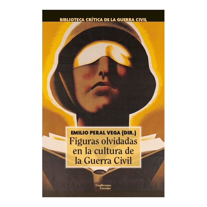 FIGURAS OLVIDADAS EN LA CULTURA DE LA GUERRA CIVIL