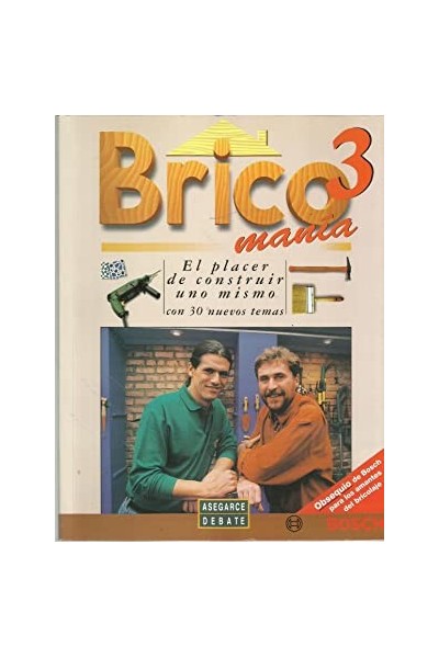 Bricomania 3. El placer de construir uno mismo. con 30 nuevos temas