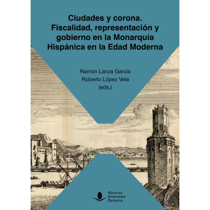 CIUDADES Y CORONA FISCALIDAD REPRESENTACION Y GOBIERNO EN