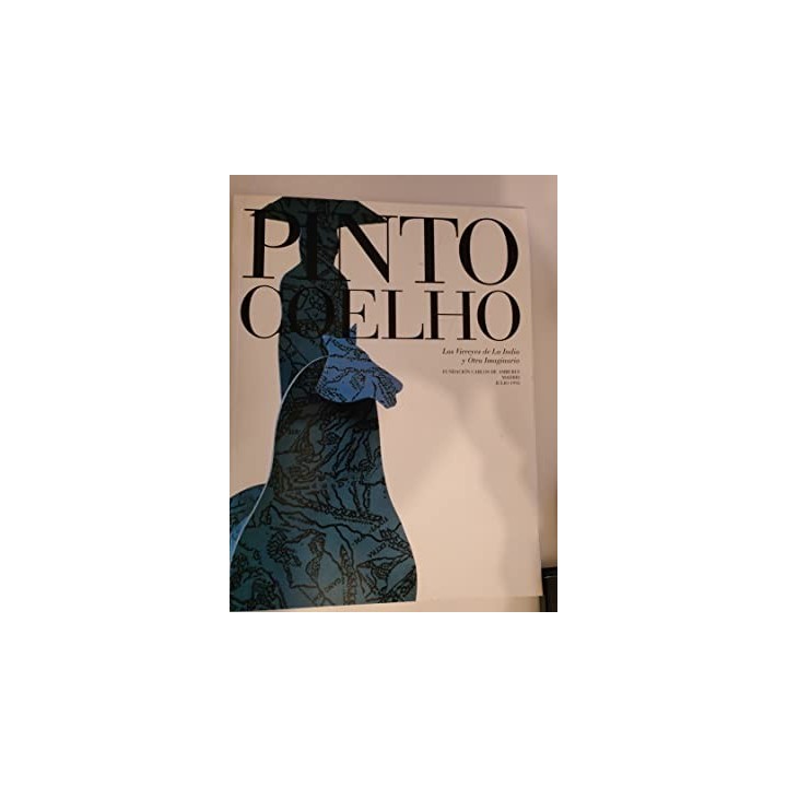 LUIS PINTO COELHO. LOS VIRREYES DE LA INDIA Y OTRA IMAGINARIA.