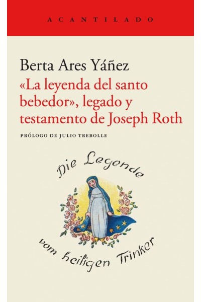 LA LEYENDA DEL SANTO BEBEDOR LEGADO Y TESTAMENTO JOSEPH ROT