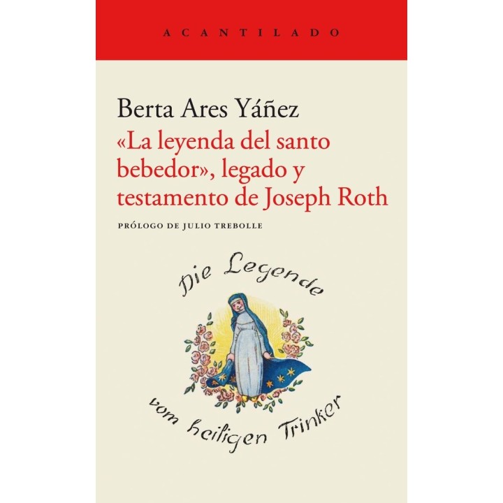 LA LEYENDA DEL SANTO BEBEDOR LEGADO Y TESTAMENTO JOSEPH ROT
