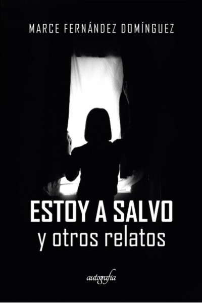 ESTOY A SALVO Y OTROS RELATOS