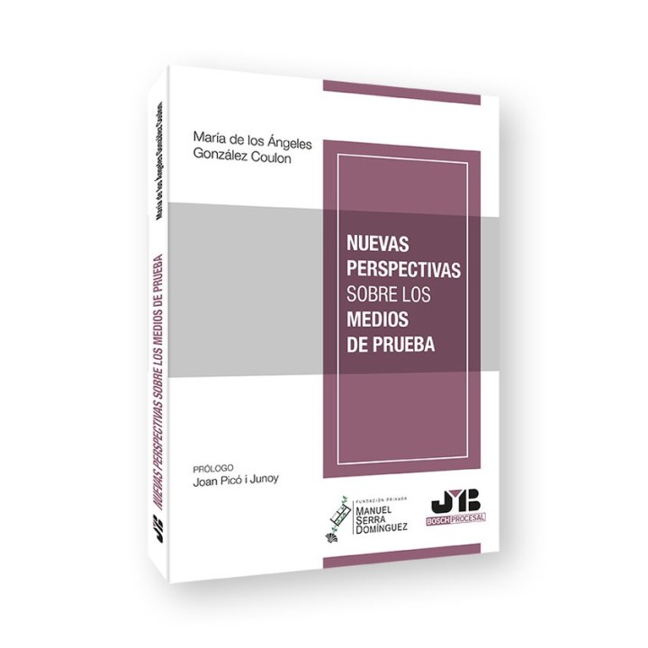 NUEVAS PERSPECTIVAS SOBRE LOS MEDIOS DE PRUEBA