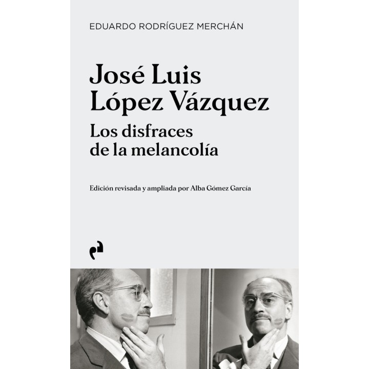 JOSE LUIS LOPEZ VAZQUEZ LOS DISFRACES DE LA MELANCOLIA