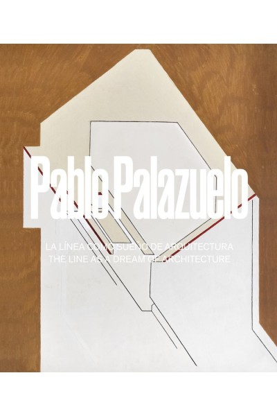 PABLO PALAZUELO LA LINEA COMO SUEÑO DE ARQUITECTURA