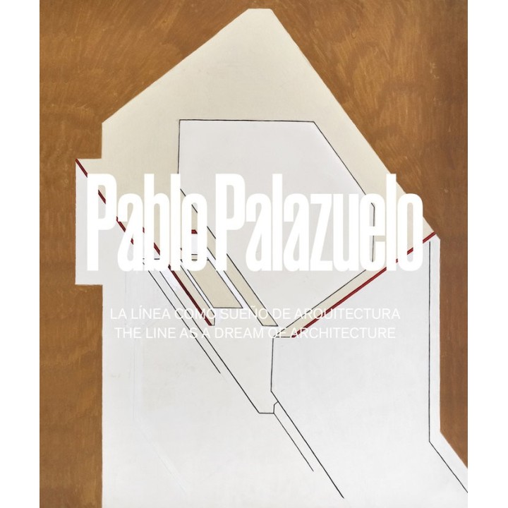 PABLO PALAZUELO LA LINEA COMO SUEÑO DE ARQUITECTURA