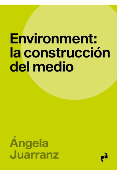 ENVIRONMENT LA CONSTRUCCION DEL MEDIO
